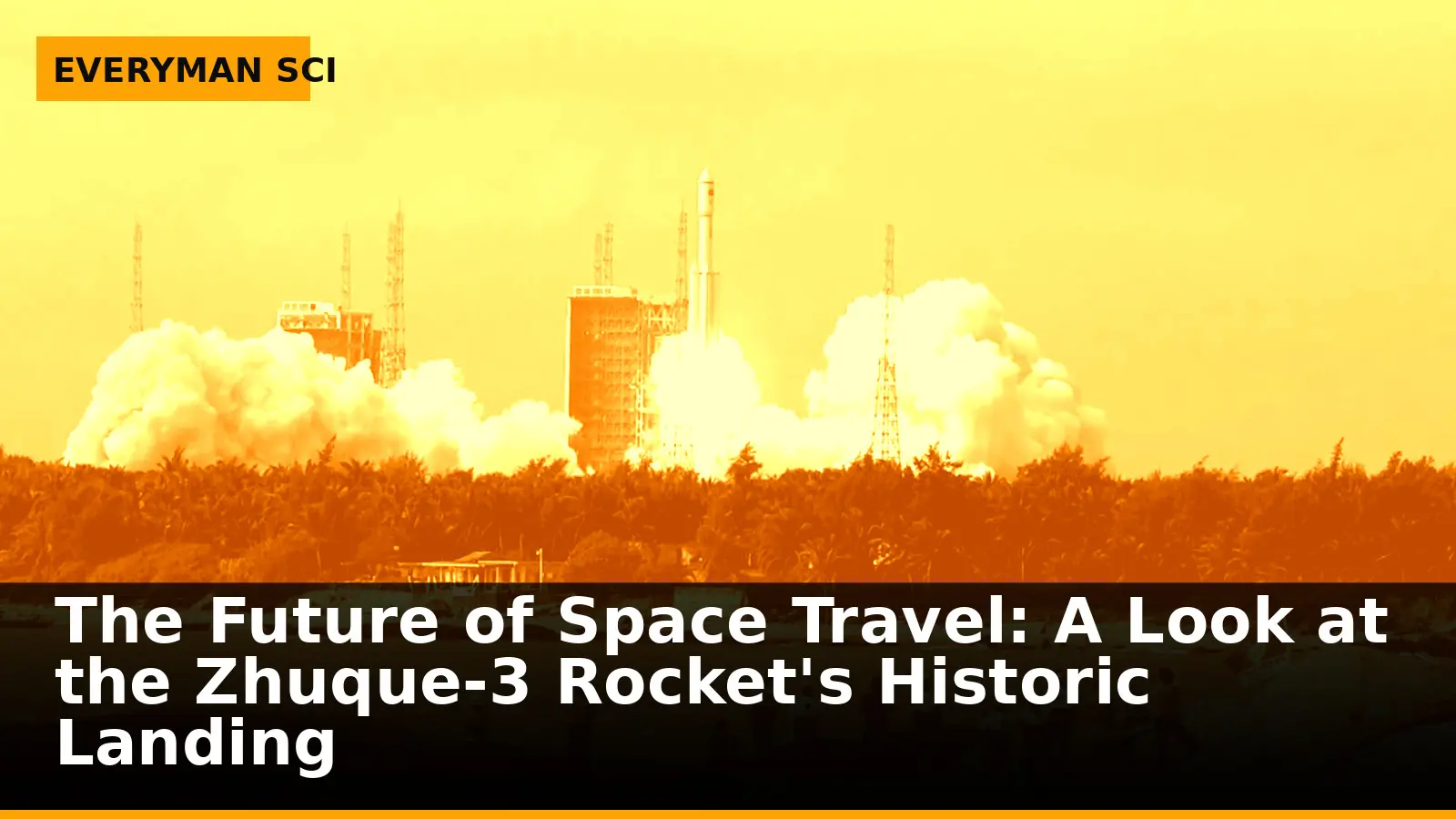 The Future of Space Travel: A Look at the Zhuque-3 Rocket’s Historic Landing