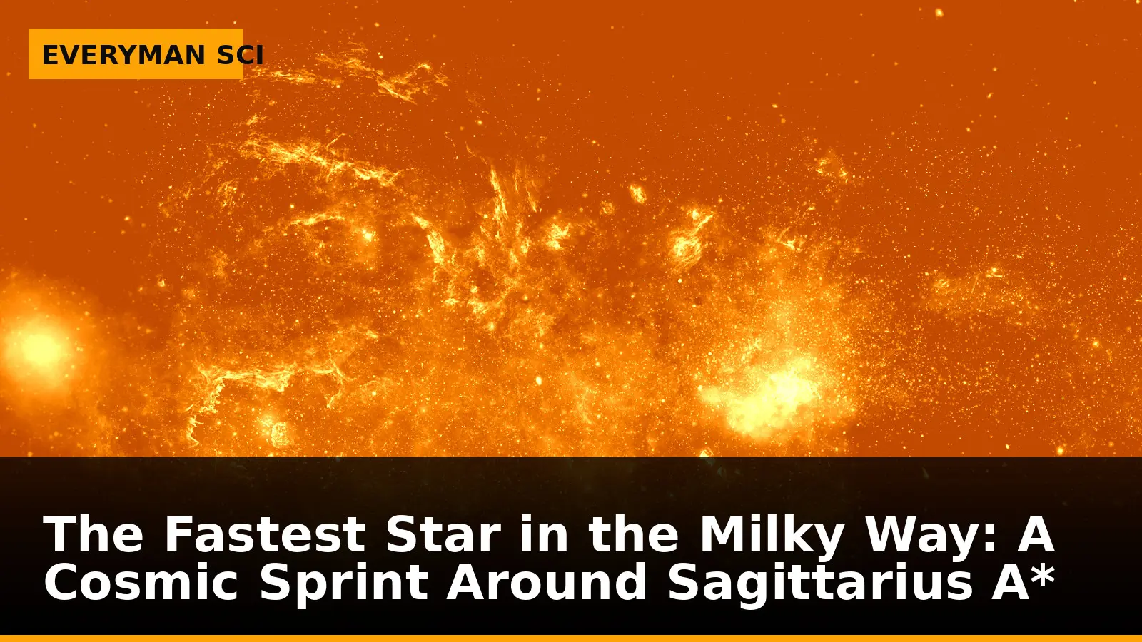 The Fastest Star in the Milky Way: A Cosmic Sprint Around Sagittarius A*